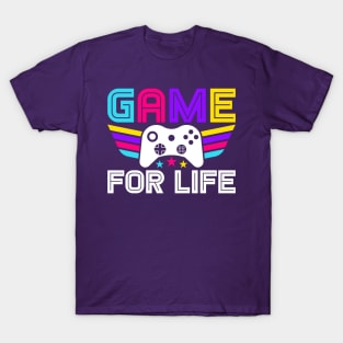 Game For Life T-Shirt